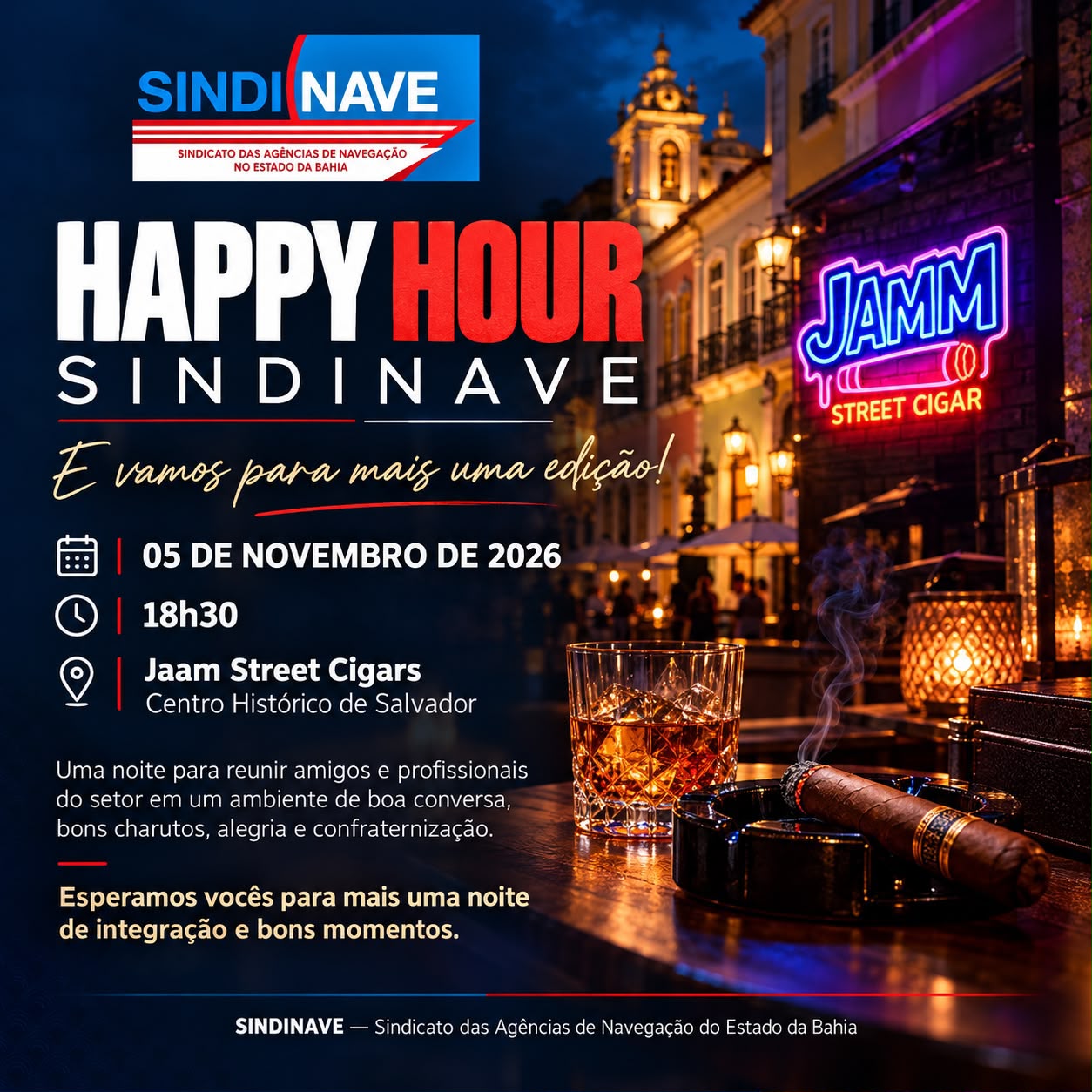 Convite do Happy Hour SINDINAVE: 5 de novembro de 2026, às 18h30, no Jaam Street Cigars, Centro Histórico.